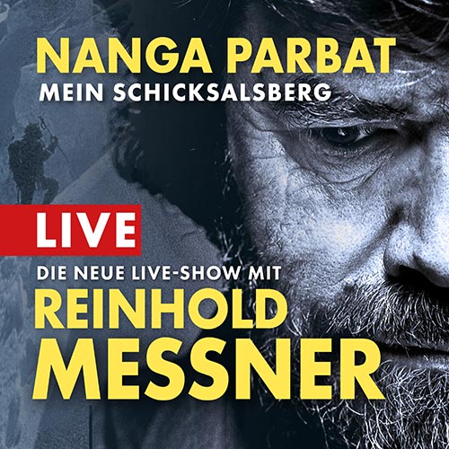 Reinhold Messner Live - Nanga Parbat - Mein Schicksalsberg - Termine Herbst 2020
